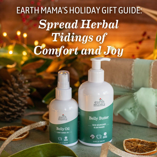 Earth Mama’s Holiday Gift Guide: Spread Herbal Tidings of Comfort and Joy